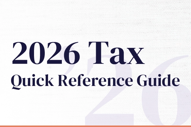 2026 Tax Quick Reference Guide