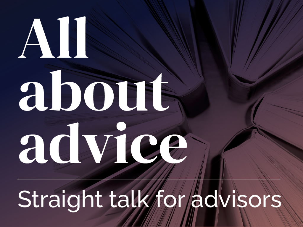 All About Advice: Straight talk for advisors